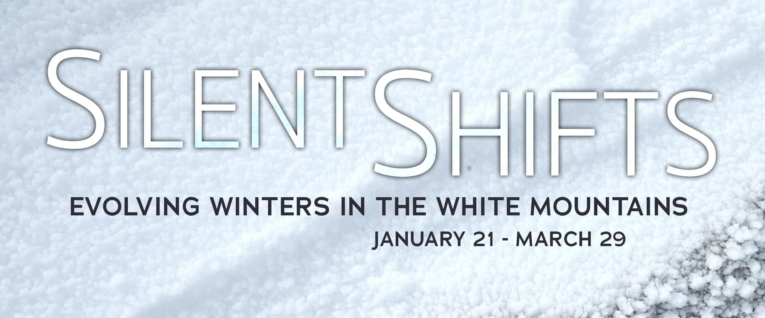 Silent Shifts: Evolving Winters in the White Mountains Opening Reception
