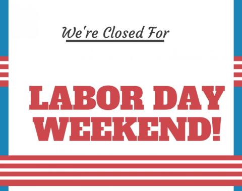 Closed for labor day